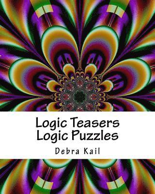 bokomslag Logic Teasers Logic Puzzles: Logic And Bonus Book Of Sudoku Puzzles