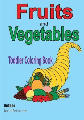 Jennifer Jones - Toddler Coloring Book: Fruits and Vegetables, Häftad. Tillgänglighet: Lägg i varukorg
