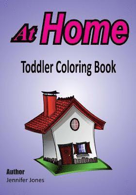 Jennifer Jones - Toddler Coloring Book: At Home, Häftad. Tillgänglighet: Lägg i varukorg