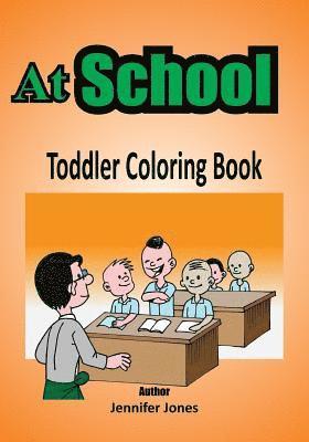 Jennifer Jones - Toddler Coloring Book: At School, Häftad. Tillgänglighet: Lägg i varukorg