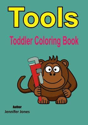 Jennifer Jones - Toddler Coloring Book: Tools, Häftad. Tillgänglighet: Lägg i varukorg