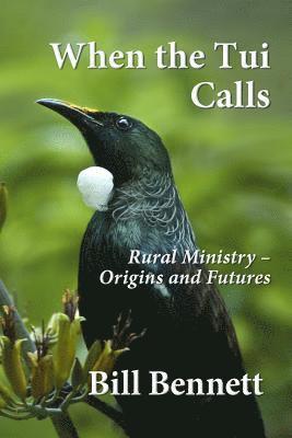 Bill Bennett - When the Tui Calls, Häftad