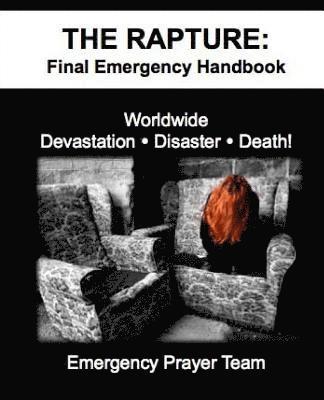 bokomslag The Rapture: the FINAL Emergency Handbook