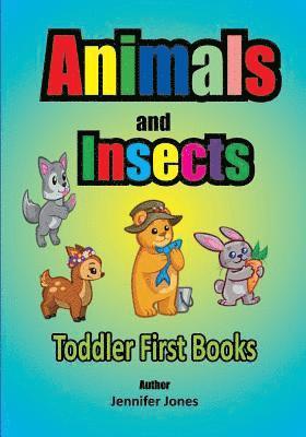 Jennifer Jones - Toddler First Books: Animals and Insects, Häftad. Tillgänglighet: Lägg i varukorg
