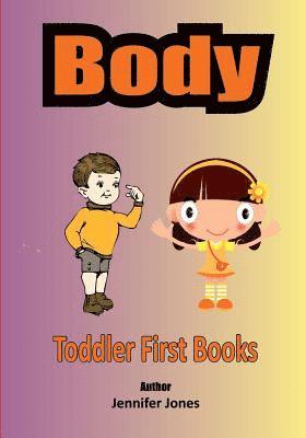 Jennifer Jones - Toddler First Books: Body, Häftad. Tillgänglighet: Lägg i varukorg