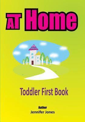 Jennifer Jones - Toddler First Books: At Home, Häftad. Tillgänglighet: Lägg i varukorg