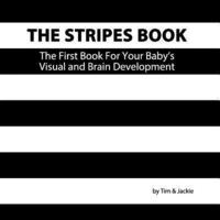 bokomslag The Stripes Book, 2nd Edition: The First Book For Your Baby's Visual and Brain Development