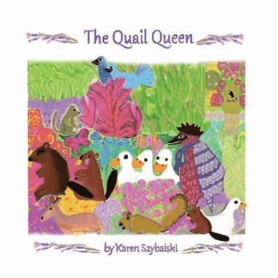Karen N. Szybalski - The Quail Queen, Häftad