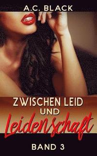 bokomslag Zwischen Leid und Leidenschaft - 3