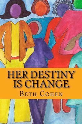 Beth Cohen - Her Destiny is Change, Häftad