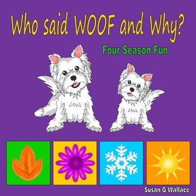 bokomslag Who said WOOF and Why?: Four Season Fun