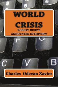 bokomslag World Crisis: Robert Kurz's annotated Interview