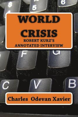 World Crisis: Robert Kurz's annotated Interview 1