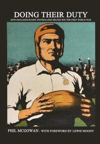 bokomslag Doing their Duty: How England's rugby footballers helped win the First World War