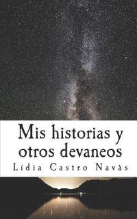 bokomslag MIS Historias Y Otros Devaneos: Recopilación de Microrrelatos