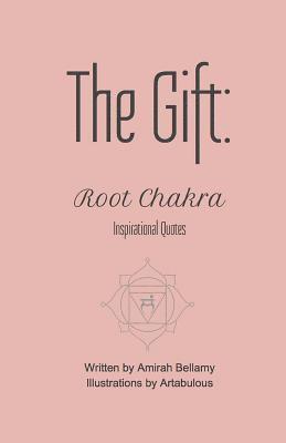 bokomslag The Gift: Root Chakra Inspirational Quotes