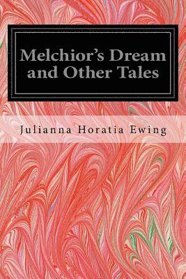 bokomslag Melchior's Dream and Other Tales