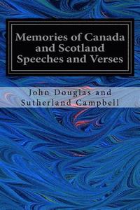 bokomslag Memories of Canada and Scotland Speeches and Verses