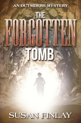 The Forgotten Tomb: An Outsiders Mystery 1