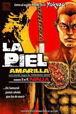 bokomslag La Piel Amarilla III: Ninja