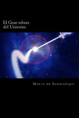 Mario de Sandozequi - El Gran Rebote del Universo: The Great Bounce of the Universe, Häftad