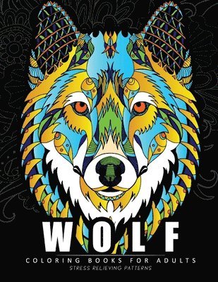 Wolf Coloring books for adults: Amazing Wolves Design (Animal Coloring Books for Adults) 1