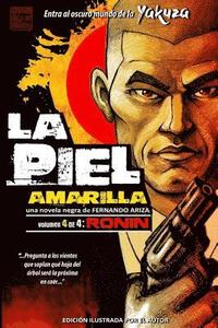 bokomslag La Piel Amarilla IV: Ronin