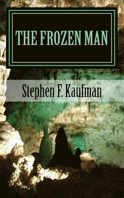 The Frozen Man: A Tale of Neo-Ancient Terror 1