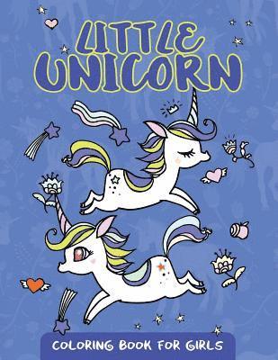 Little Unicorn Coloring Book for Girls: Cute Unicorn Pattern Design for Girls 1