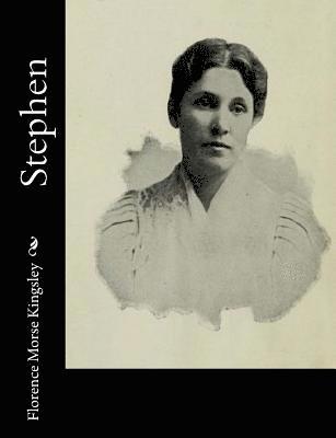 Florence Morse Kingsley - Stephen, Häftad