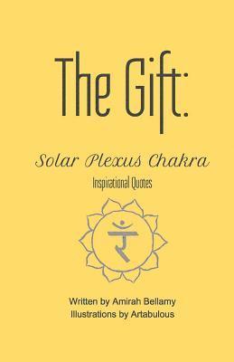bokomslag The Gift: Solar Plexus Chakra Inspirational Quotes