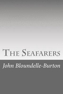John Bloundelle-Burton - The Seafarers, Häftad