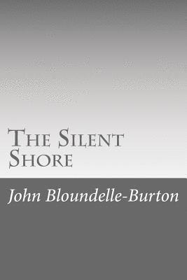 John Bloundelle-Burton - The Silent Shore, Häftad