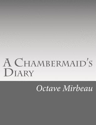 Octave Mirbeau - A Chambermaid's Diary, Häftad