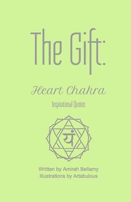 bokomslag The Gift: Heart Chakra Inspirational Quotes