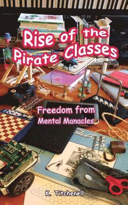 Rise of the Pirate Classes: Free of Mental Manacles 1