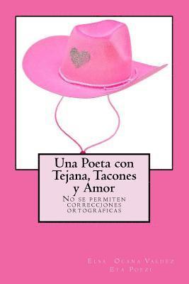 bokomslag Una Poeta con Tejana, Tacones y Amor: NO PERMITIDA revision ortogrfica