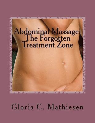 Abdominal Massage: The Forgotten Treatment Zone 1