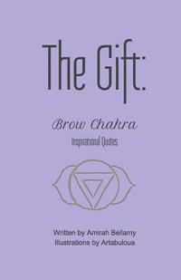bokomslag The Gift: Brow Chakra Inspirational Quotes