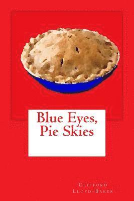 bokomslag Blue Eyes, Pie Skies