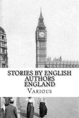 Stories by English Authors: England 1