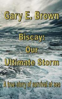 bokomslag Biscay: Our Ultimate Storm