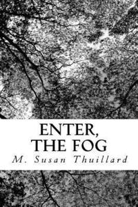 bokomslag Enter, the Fog