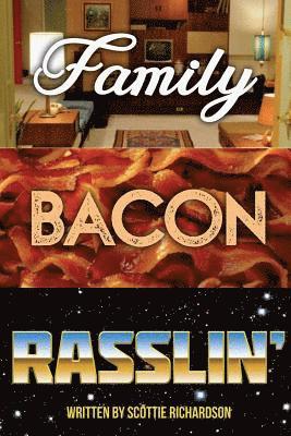 Scottie Richardson - Family Bacon Rasslin', Häftad