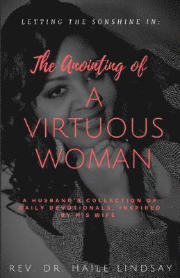 Letting the SonShine In: The Anointing of a Virtuous Woman 1