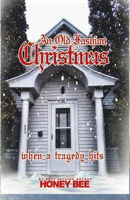 An Old Fashion Christmas: when a tragedy hits 1