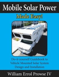 bokomslag Mobile Solar Power Made Easy!
