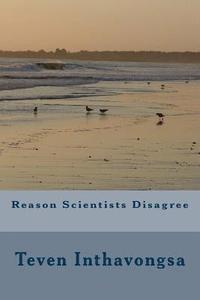 bokomslag Reason Scientists Disagree