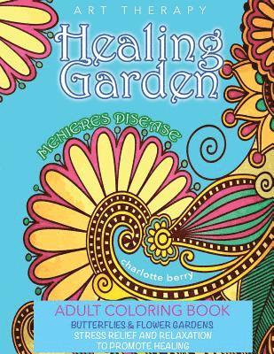 bokomslag Menieres Disease: Menieres Art Therapy: Healing Garden Adult Coloring Book. Stress Relief And Relaxation To Promote Healing