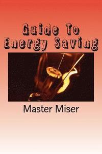 bokomslag Guide To Energy Saving: Saving money on energy bills in the home